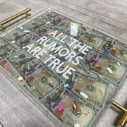 Acrylic Tray - All The Rumors Are True Money and Pills