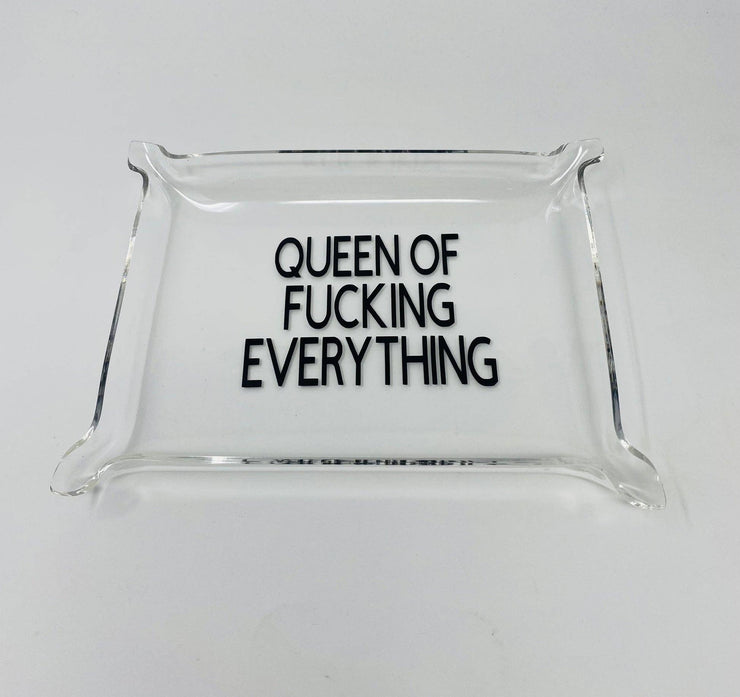 Queen Of Fucking Everything Acrylic Tray